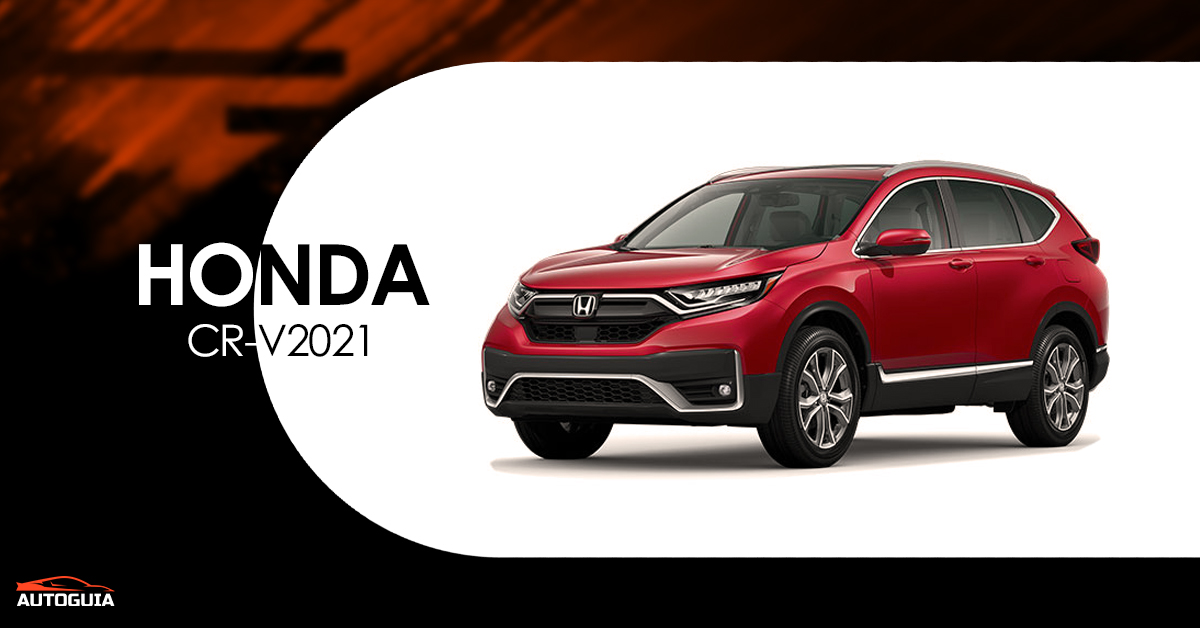Honda CR-V 2021: Características y precios