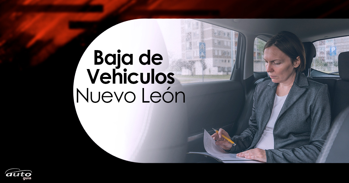 Baja de Vehículos: Nuevo León