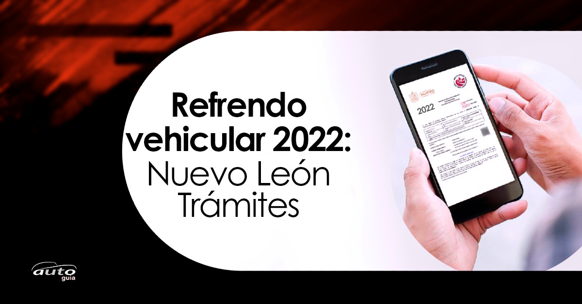Pago de Refrendo 2022: Trámites Nuevo León